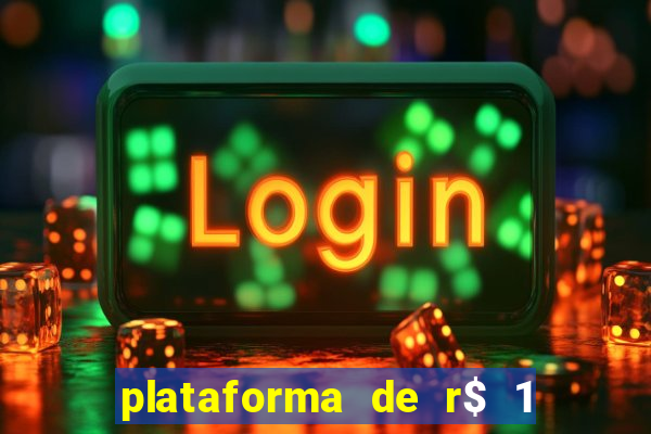 plataforma de r$ 1 para jogar